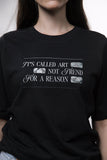 IT'S CALLED ART, NOT TREND, FOR A REASON - FEMALE BLACK OVERSIZED T-SHIRT