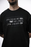 IT'S CALLED ART, NOT TREND, FOR A REASON - MALE BLACK OVERSIZED T-SHIRT