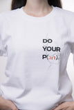 DO YOUR P(ART) - FEMALE WHITE OVERSIZED T-SHIRT