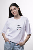 DO YOUR P(ART) - FEMALE WHITE OVERSIZED T-SHIRT